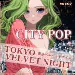 TOKYO VELVET NIGHT - nocco