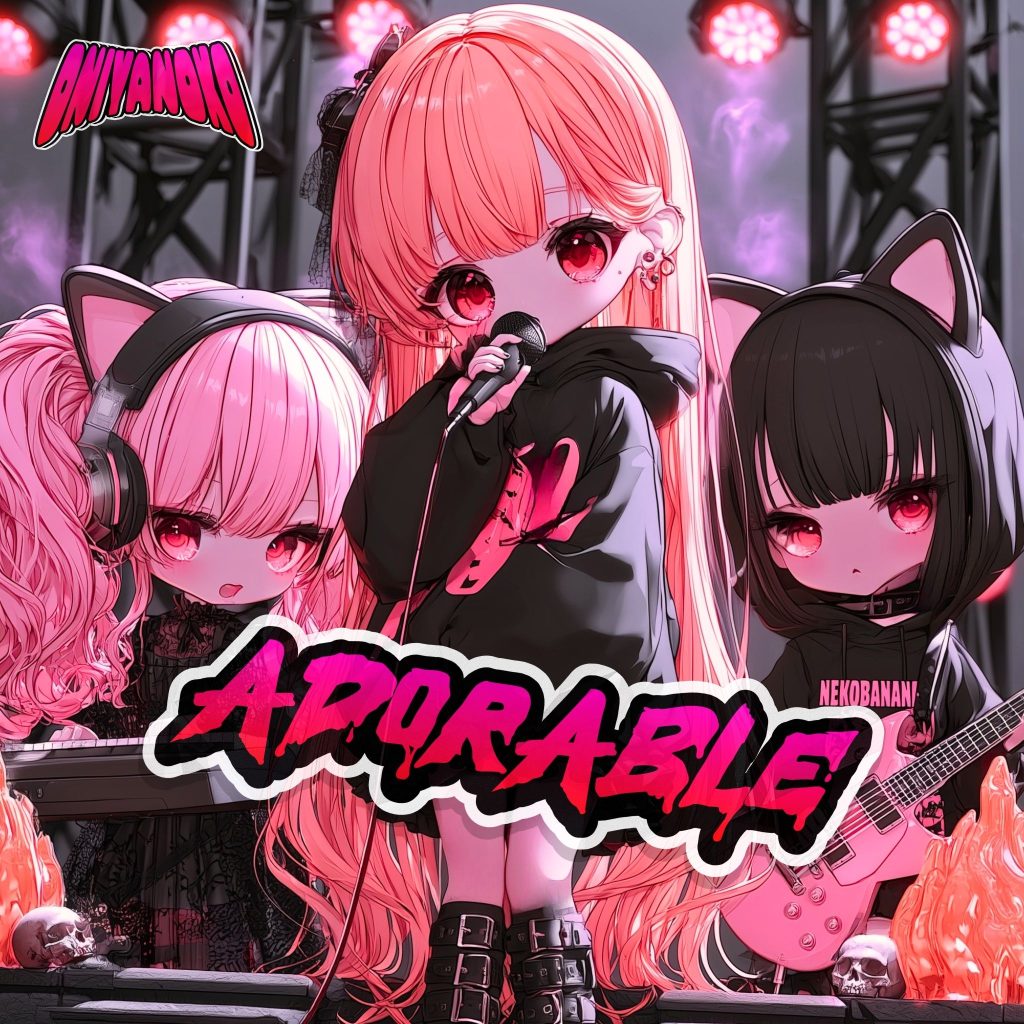 Adorable – ONIYANOKO, conaco, ブラックナナコ, 猫葉ナナァ