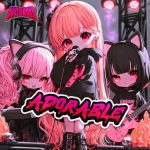 Adorable - ONIYANOKO, conaco, ブラックナナコ, 猫葉ナナァ